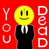 YOU DEAD 
