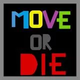 Move or Die