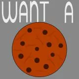 want a cookie?