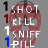 one shot one kill one sniff one pill